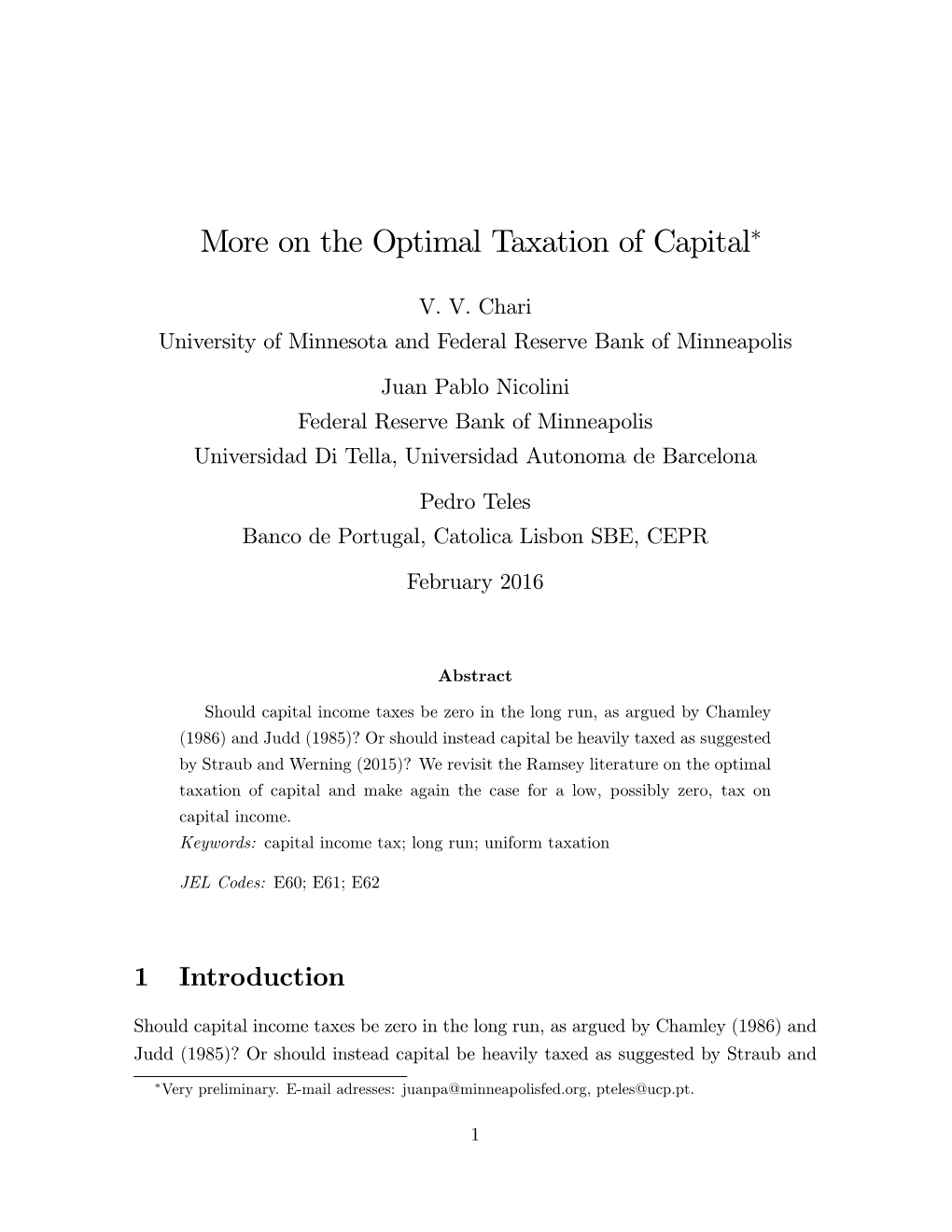 More on the Optimal Taxation of Capital∗