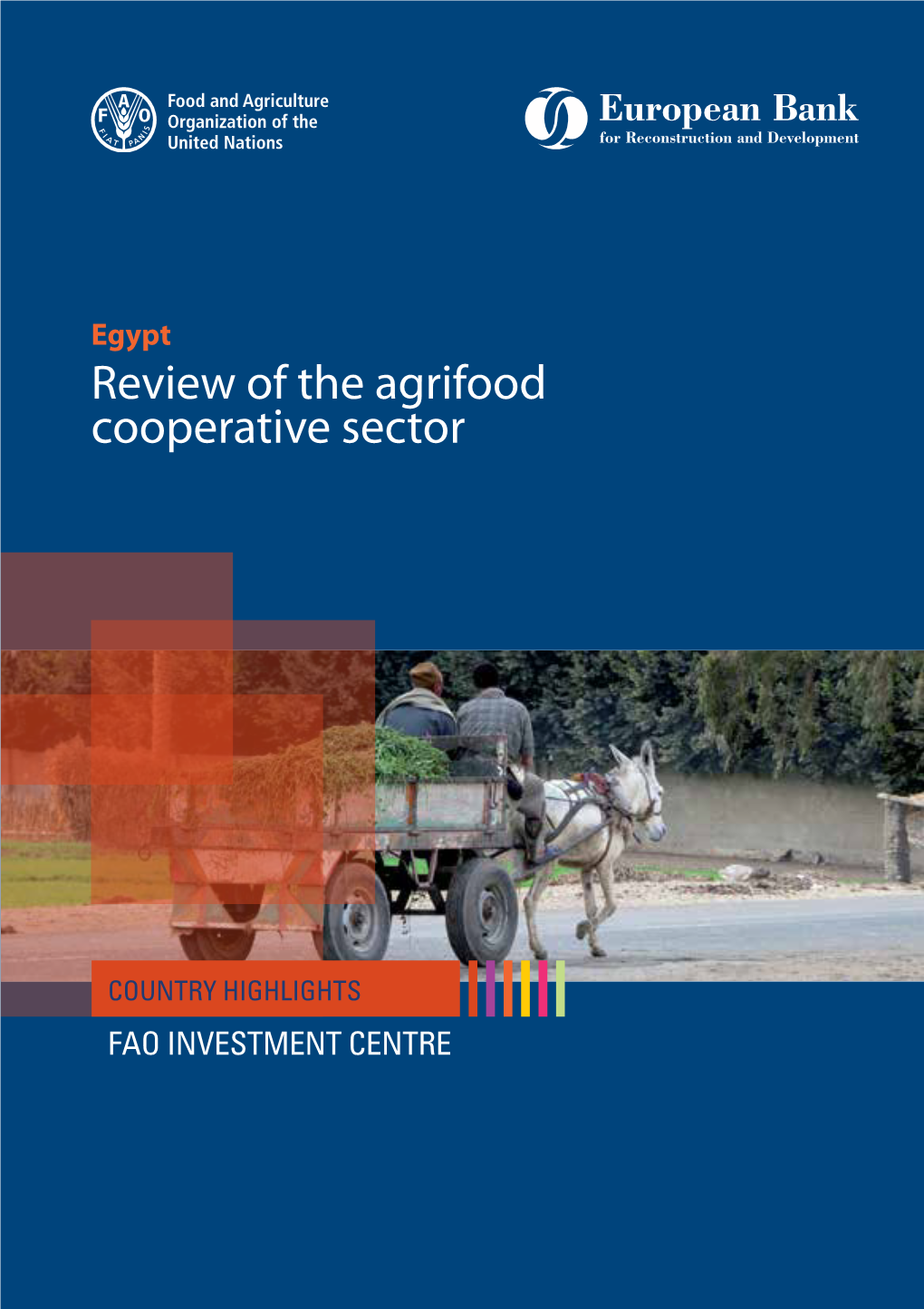Egypt: Review of the Agrifood Cooperative Sector. Country Highlights FAO Investment Centre