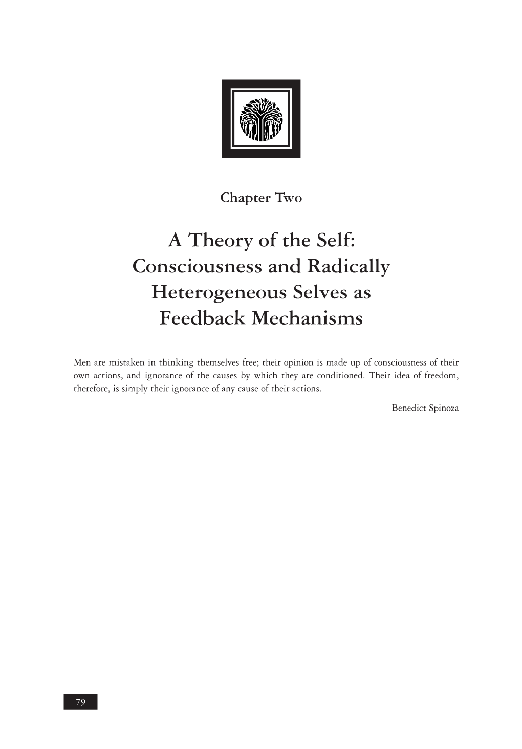 A Theory of the Self: Consciousness and Radically Heterogeneous Selves As Feedback Mechanisms