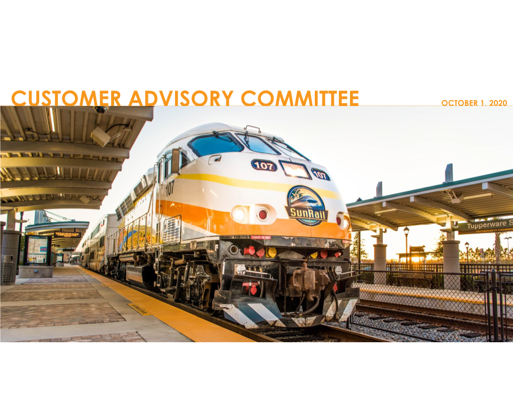 CUSTOMER ADVISORY COMMITTEE OCTOBER 1, 2020 January 9, 2020 Central Florida Commuter Rail Commission Customer Advisory Committee