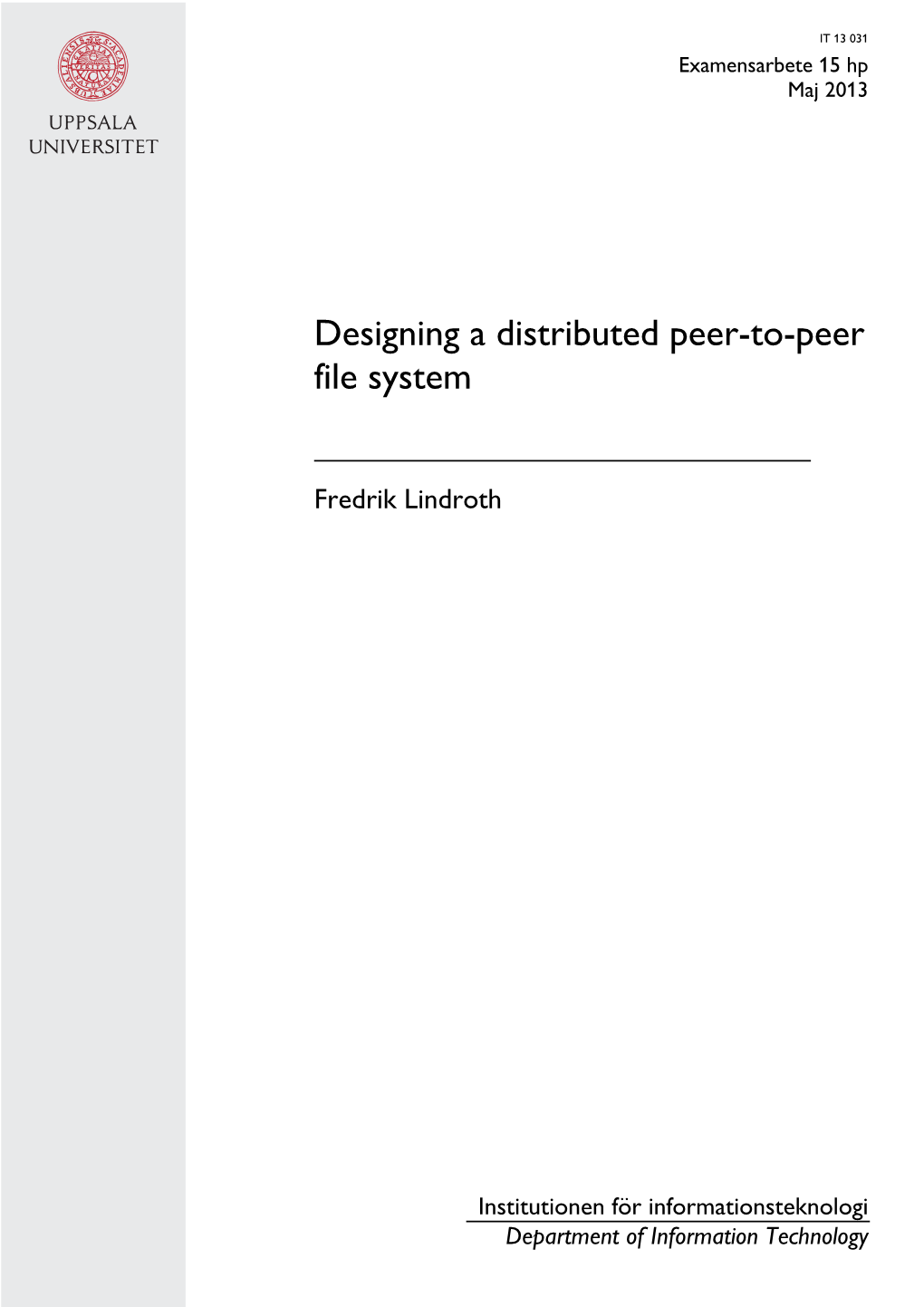 Designing a Distributed Peer-To-Peer File System