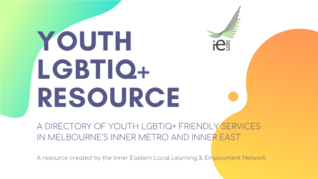 A Directory of Youth Lgbtiq+ Friendly Services in Melbourne's Inner Metro and Inner East