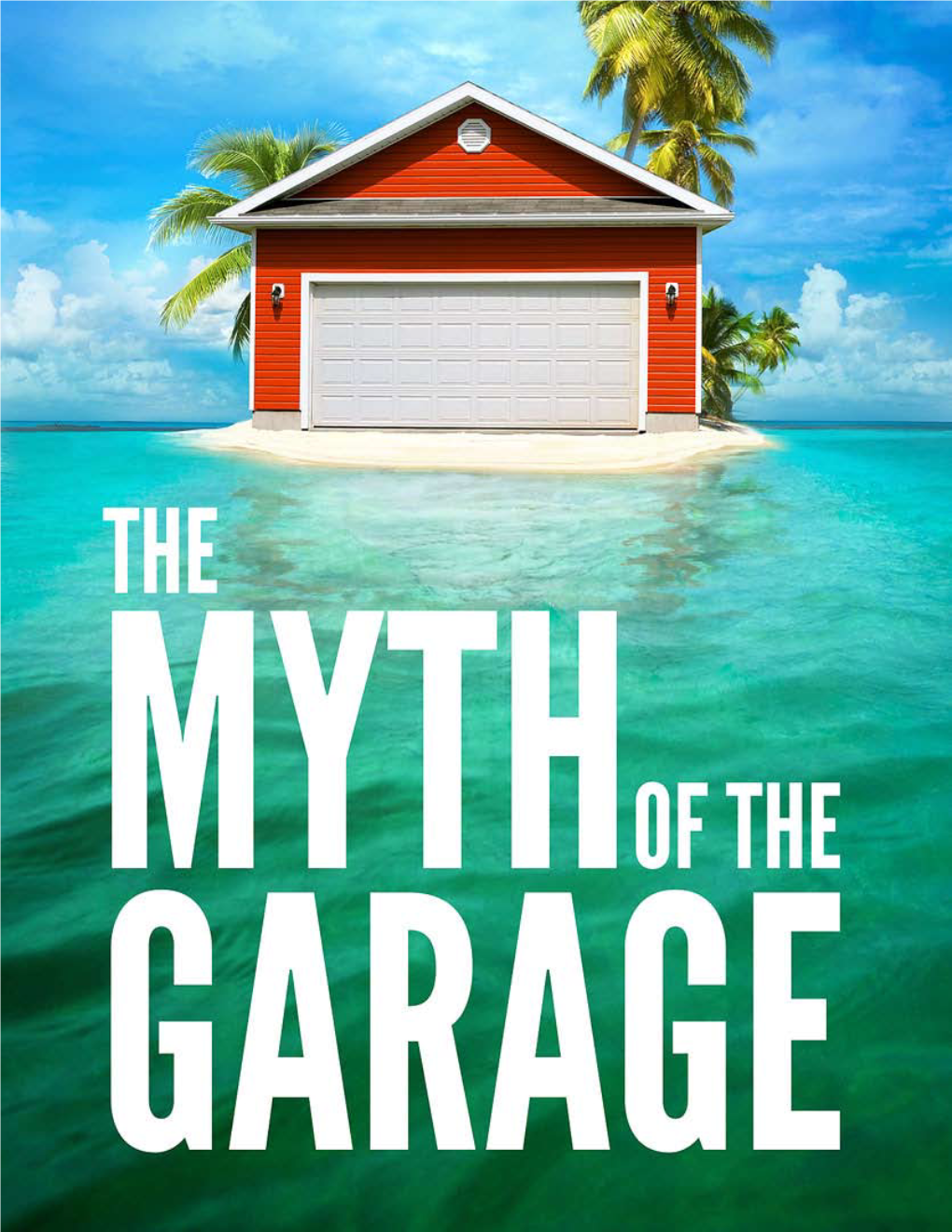 The Myth of the Garage and Other Minor Surprises by Dan Heath and Chip Heath