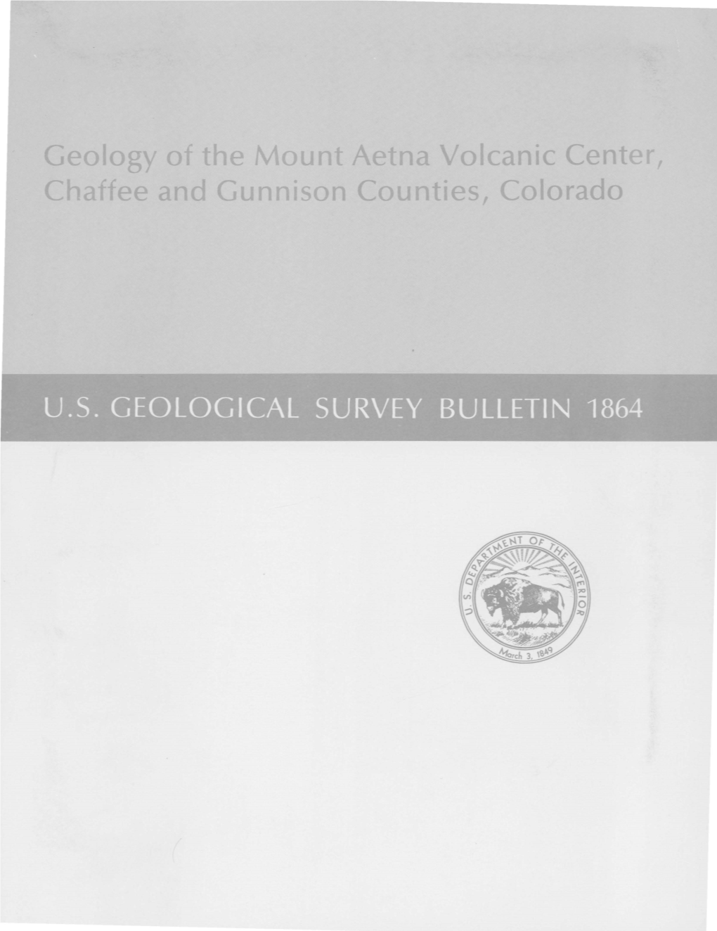 Geology of the Mount Aetna Volcanic Center, Chaffee and Gunnison Counties, Colorado