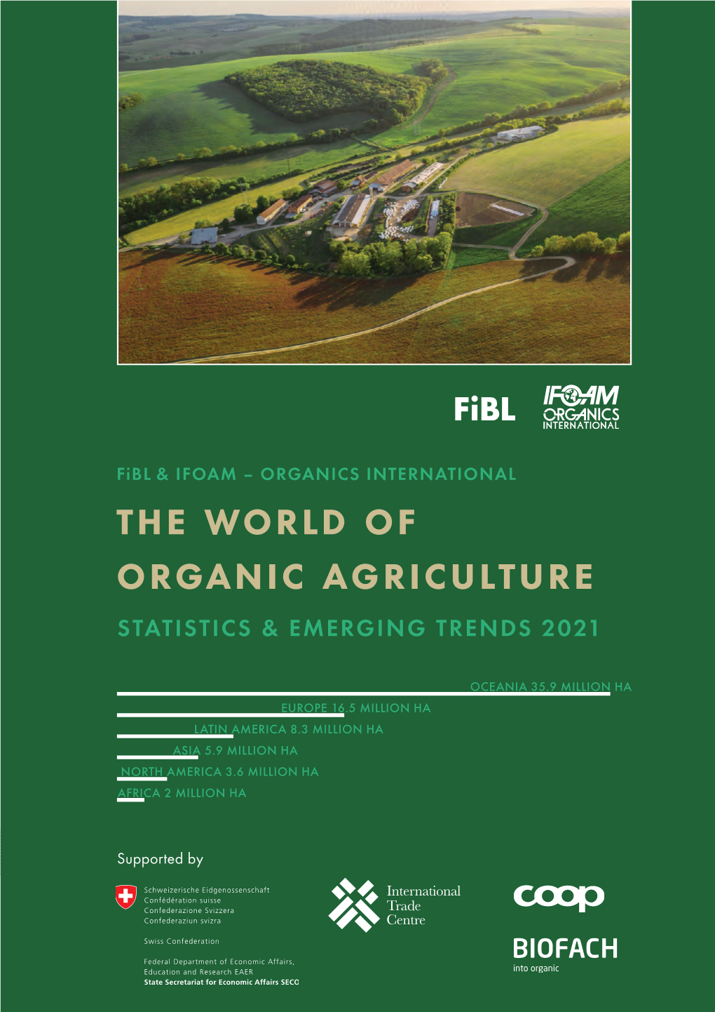 THE WORLD of ORGANIC AGRICULTURE 2021 AGRICULTURE ORGANIC of WORLD the Organic Agriculture STATISTICS & EMERGING TRENDS 2021