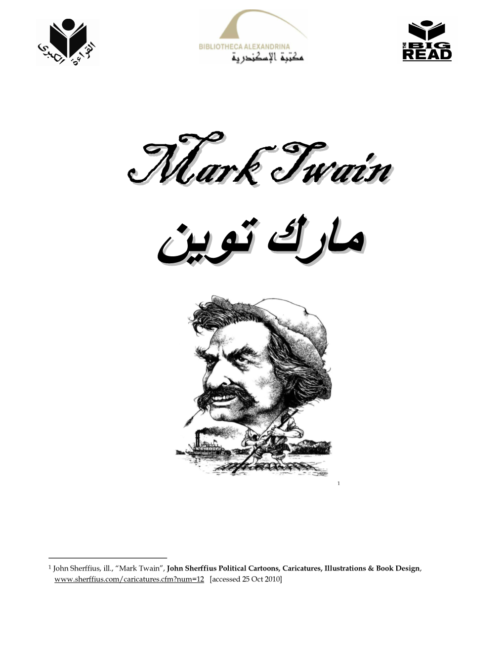 Mark Twain”, John Sherffius Political Cartoons, Caricatures, Illustrations & Book Design, [Accessed 25 Oct 2010] Biography