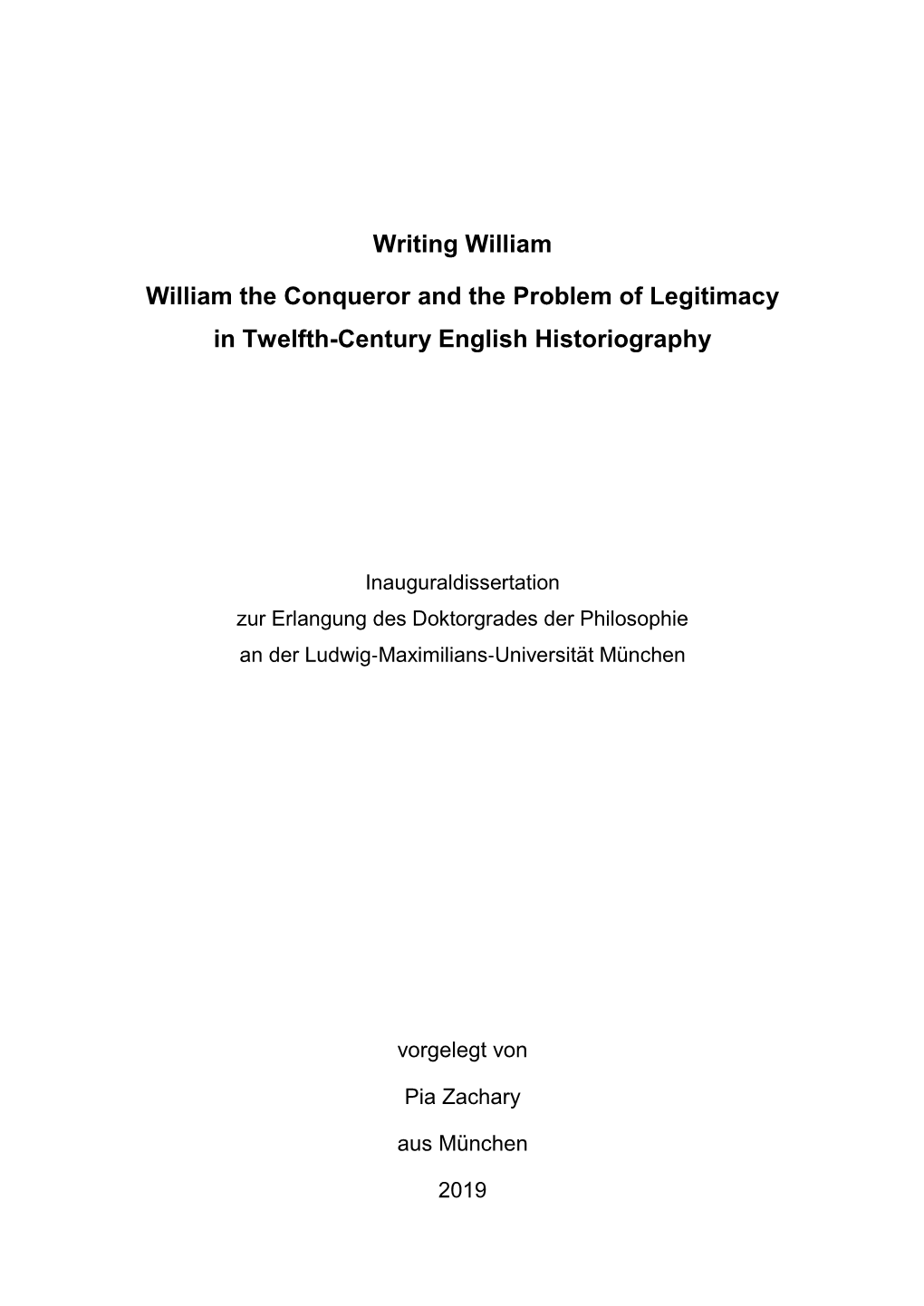 Writing William. William the Conqueror and the Problem of Legitimacy In