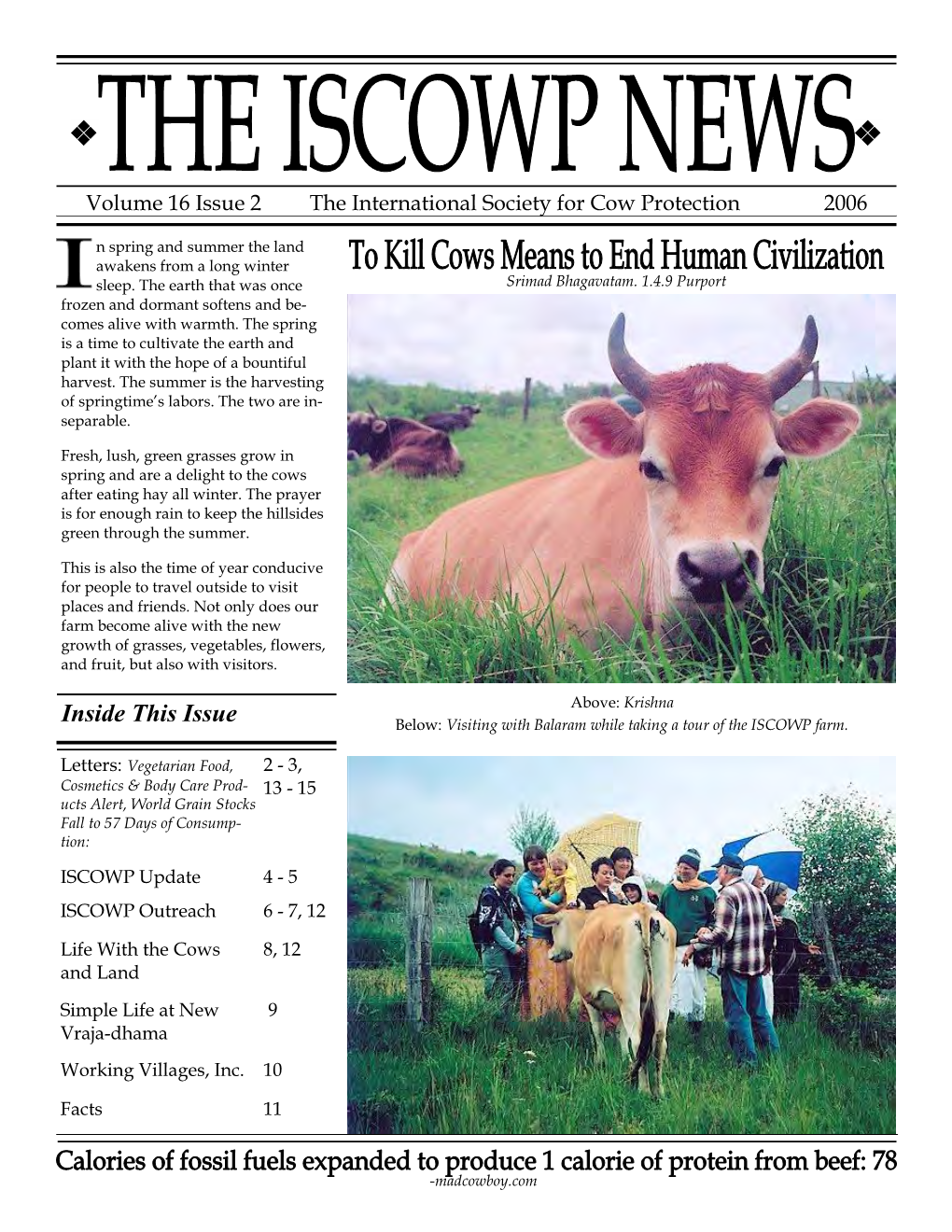 Inside This Issue Below: Visiting with Balaram While Taking a Tour of the ISCOWP Farm