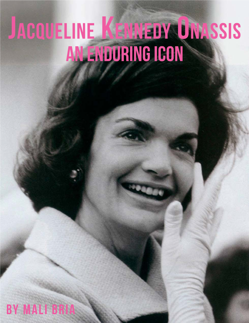 Jacqueline Kennedy Onassis an Enduring Icon