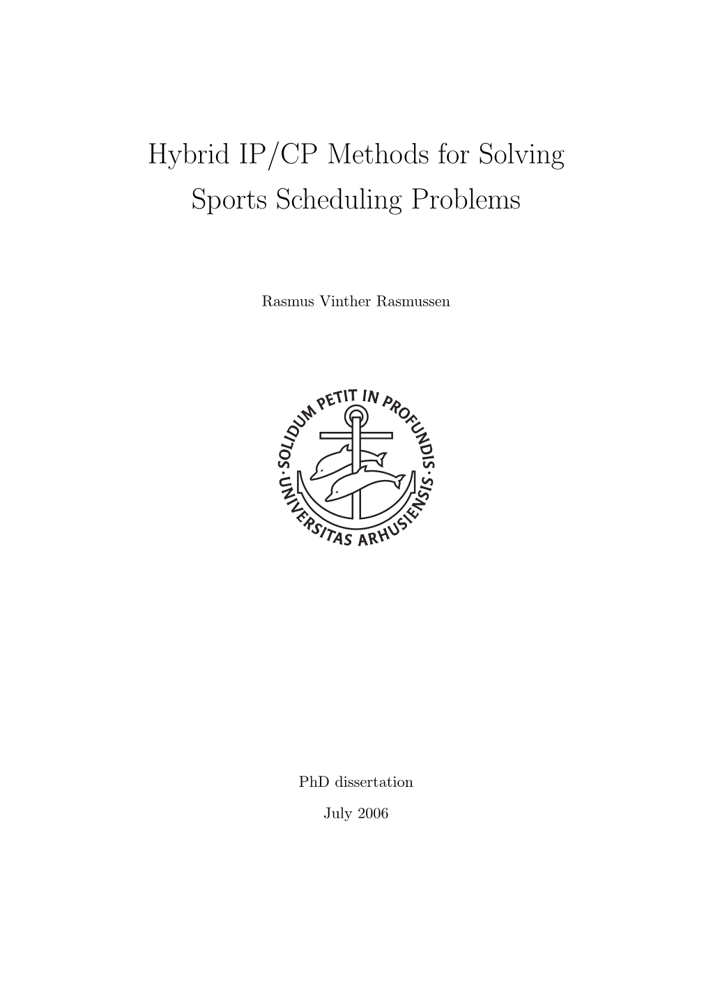 Hybrid IP/CP Methods for Solving Sports Scheduling Problems