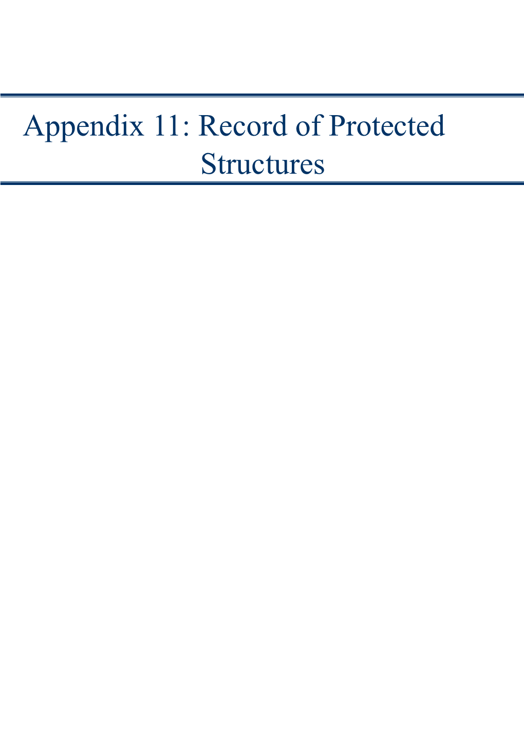 Appendix 11: Record of Protected Structures WHY PROTECT OUR ARCHITECTURAL HERITAGE?