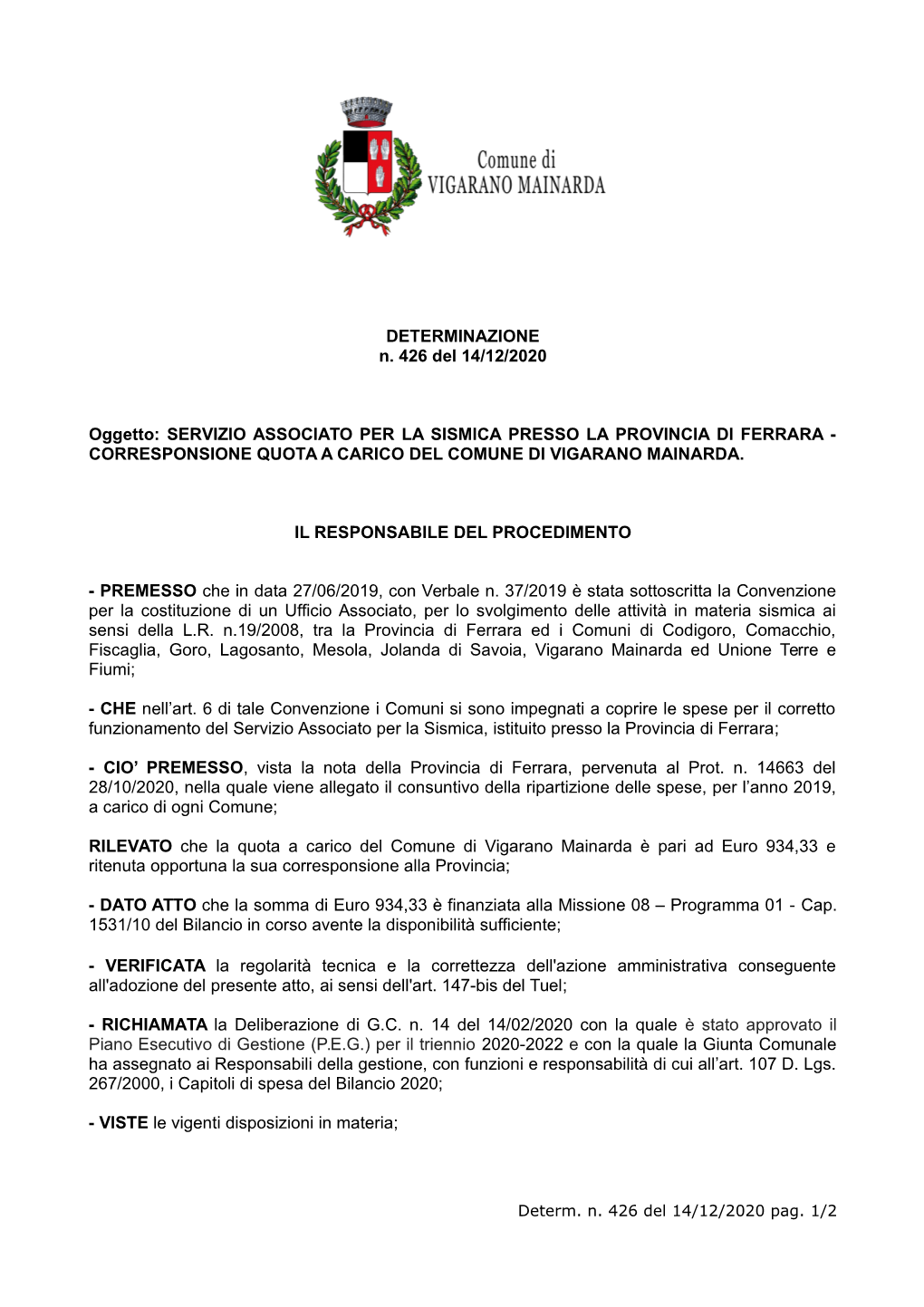 DETERMINAZIONE N. 426 Del 14/12/2020 Oggetto: SERVIZIO ASSOCIATO PER LA SISMICA PRESSO LA PROVINCIA DI FERRARA