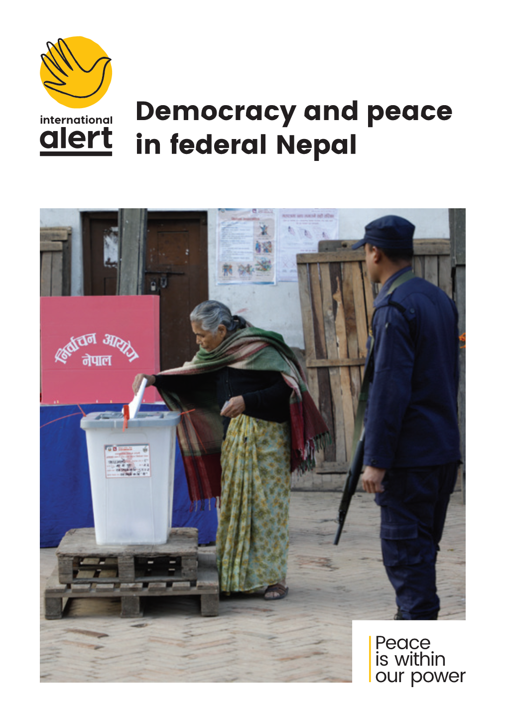 Democracy and Peace in Federal Nepal About International Alert