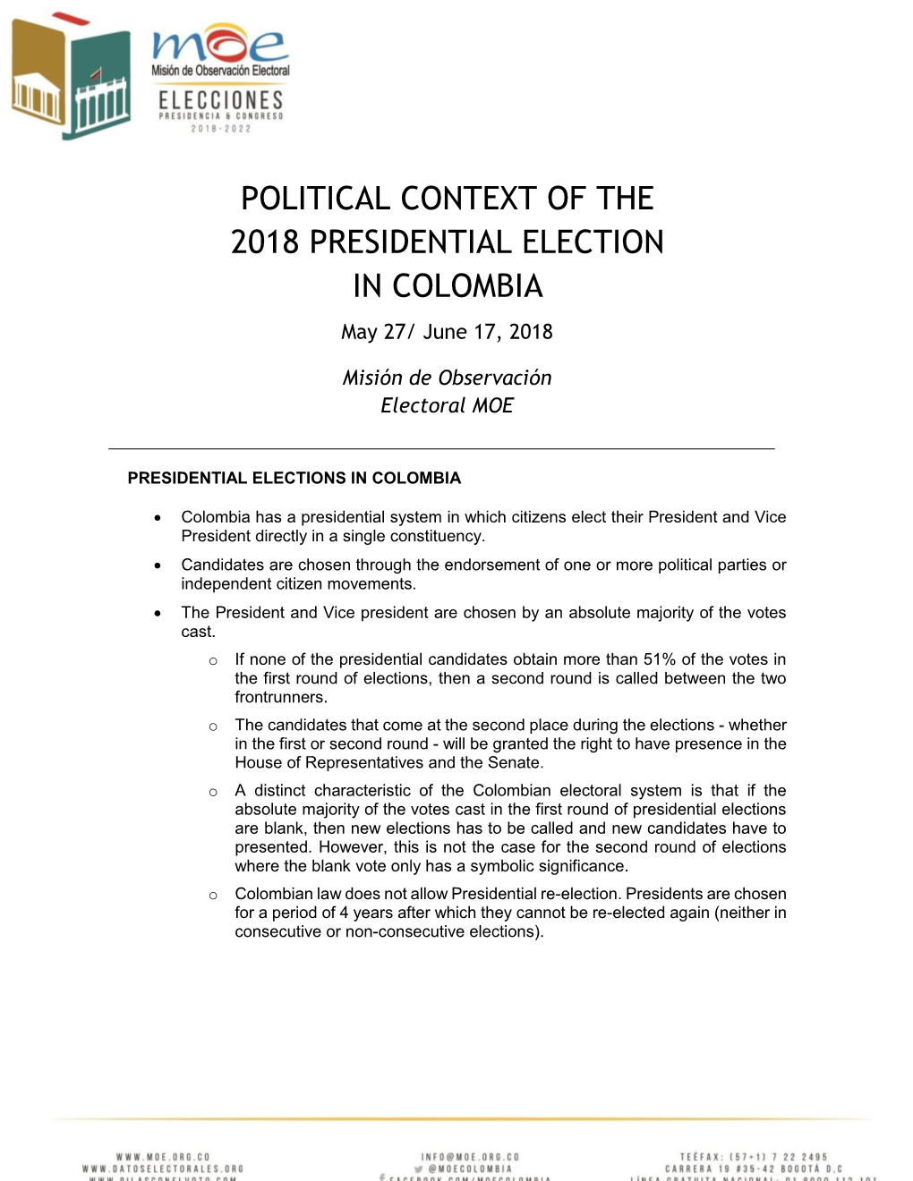POLITICAL CONTEXT of the 2018 PRESIDENTIAL ELECTION in COLOMBIA May 27/ June 17, 2018