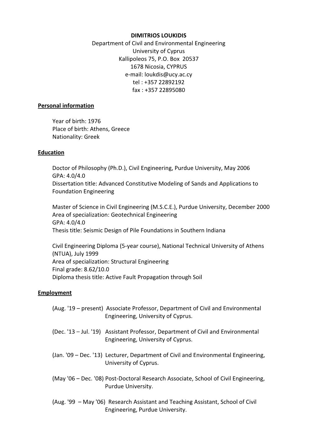DIMITRIOS LOUKIDIS Department of Civil and Environmental Engineering University of Cyprus Kallipoleos 75, P.O
