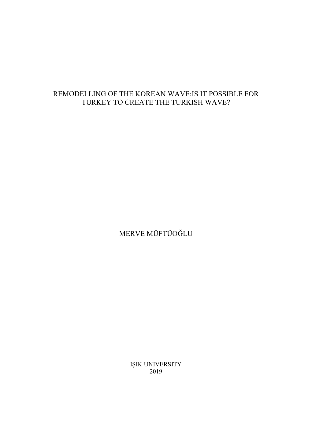Is It Possible for Turkey to Create the Turkish Wave? Merve Müftüoğlu