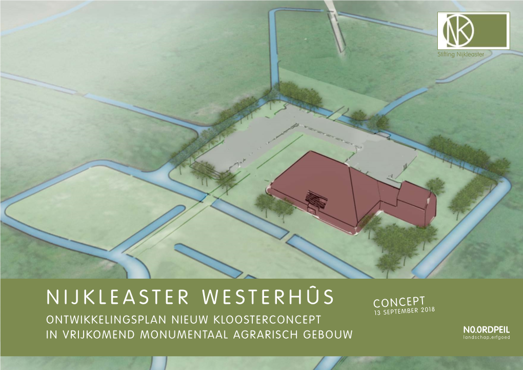 Nijkleaster Westerhûs Concept 13 September 2018 Ontwikkelingsplan Nieuw Kloosterconcept