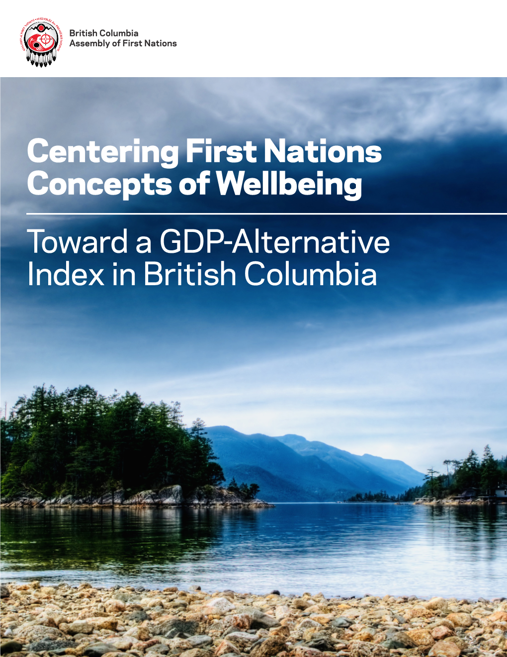 Centering First Nations Concepts of Wellbeing Toward a GDP