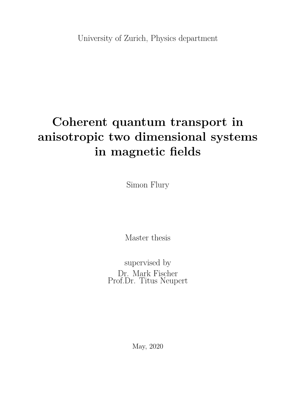 Coherent Quantum Transport in Anisotropic Two Dimensional Systems in Magnetic ﬁelds