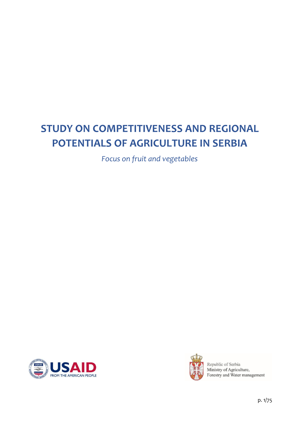STUDY on COMPETITIVENESS and REGIONAL POTENTIALS of AGRICULTURE in SERBIA Focus on Fruit and Vegetables
