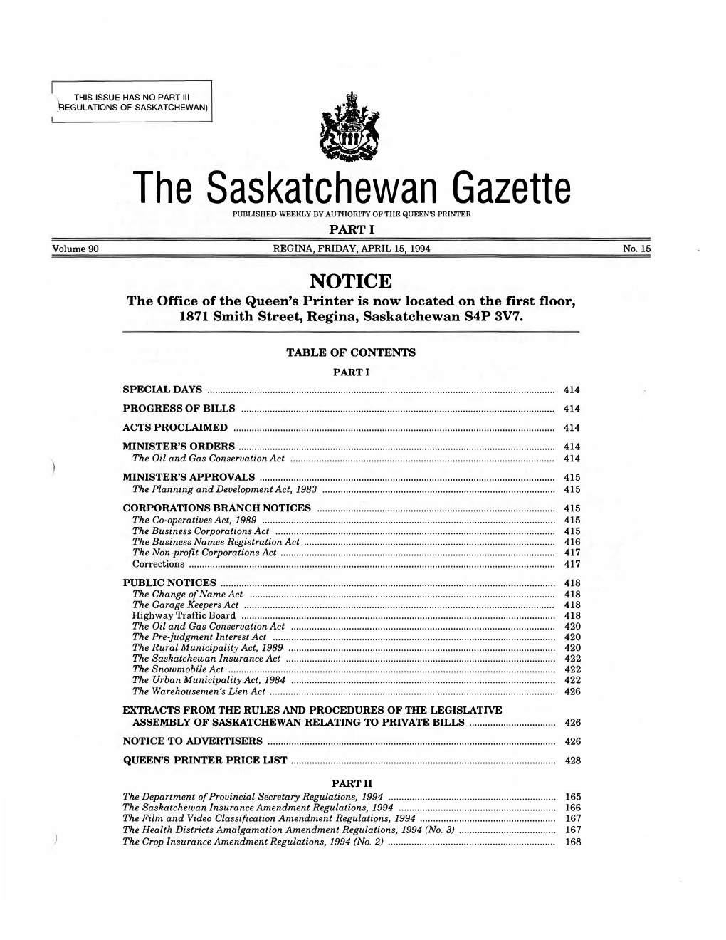 The Saskatchewan Gazette PUBLISHED WEEKLY by AUTHORITY of the QUEEN's PRINTER PART I