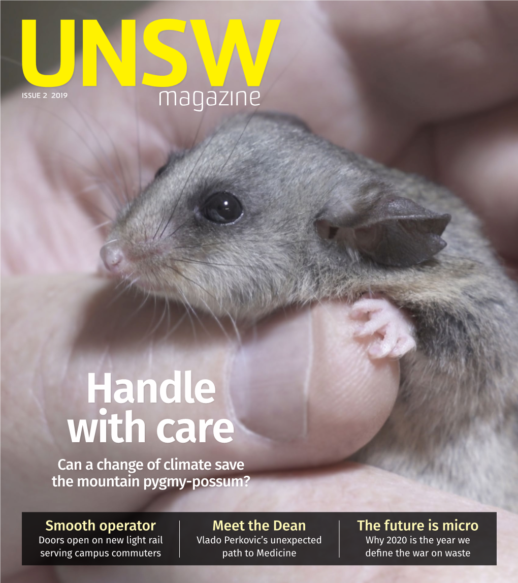 Handle with Care Can a Change of Climate Save the Mountain Pygmy-Possum?