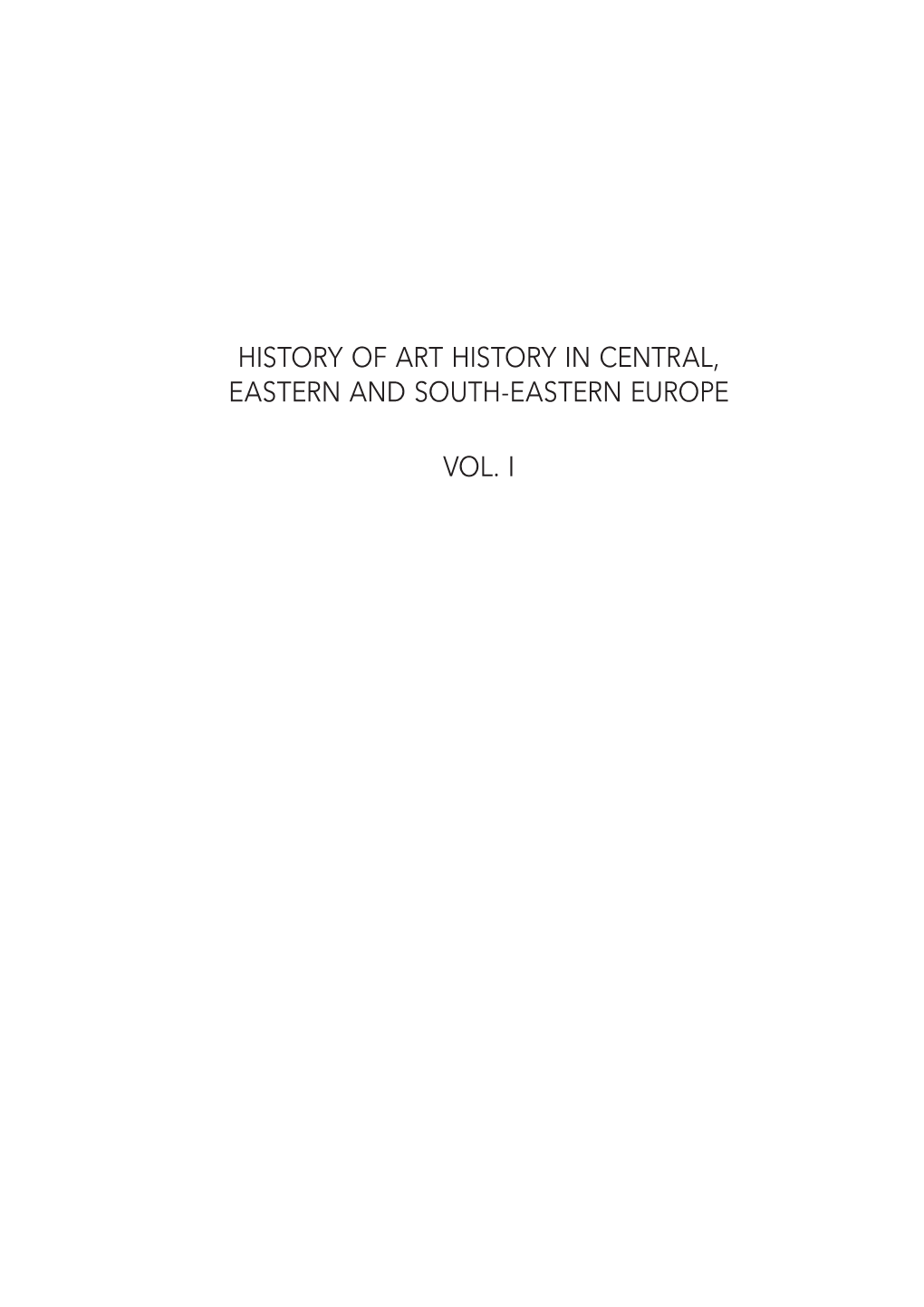 History of Art History in Central, Eastern and South�Eastern Europe