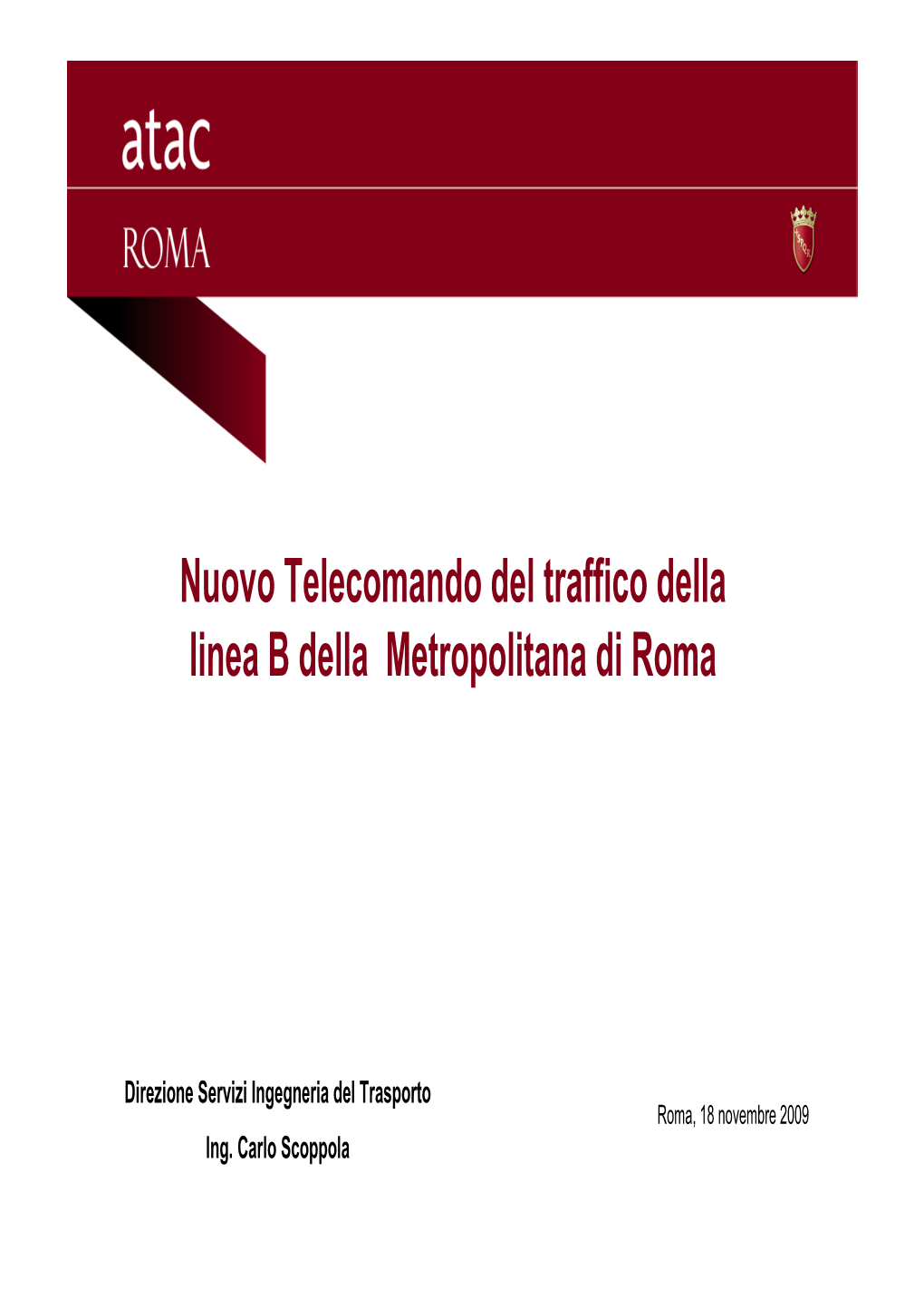 Nuovo Telecomando Del Traffico Della Linea B Della Metropolitana Di Roma