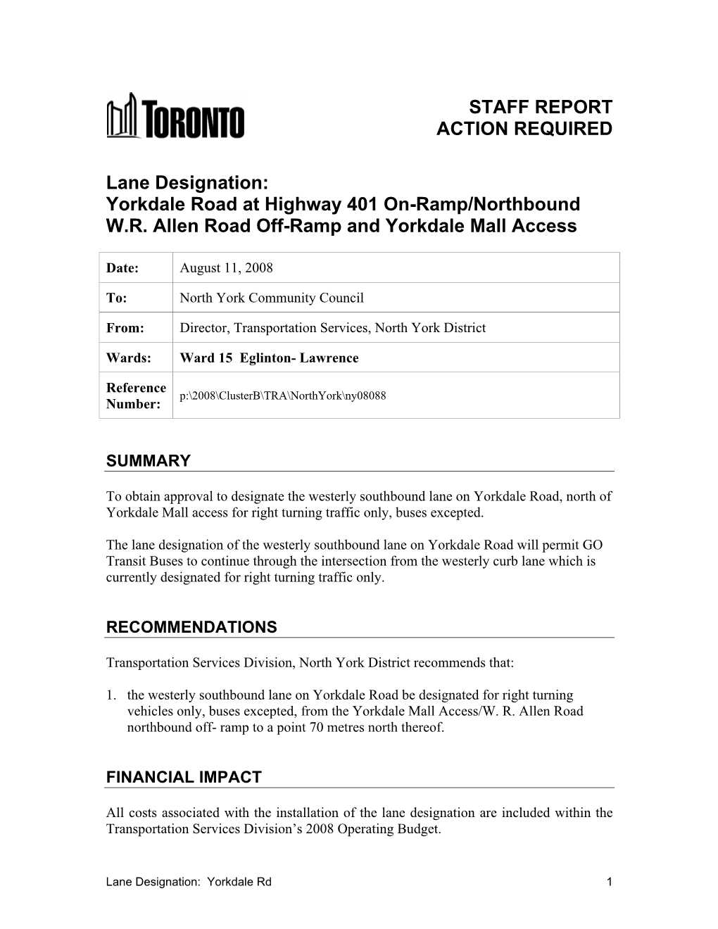 STAFF REPORT ACTION REQUIRED Lane Designation: Yorkdale Road at Highway 401 On-Ramp/Northbound W.R. Allen Road Off-Ramp and York