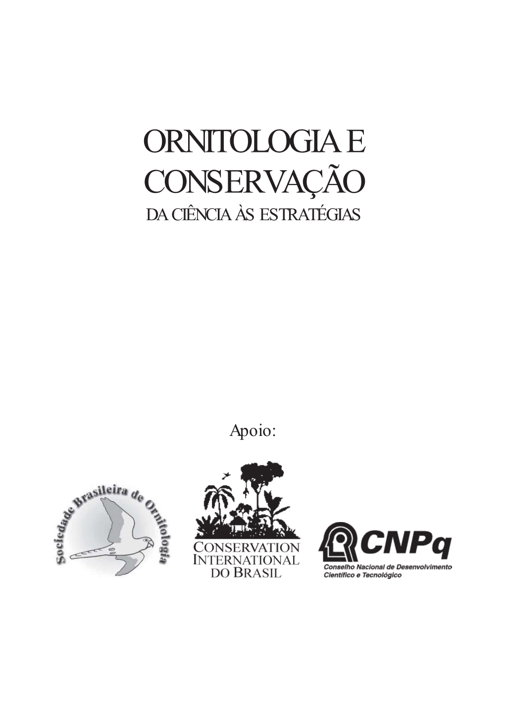 Ornitologia E Conservação Da Ciência Às Estratégias