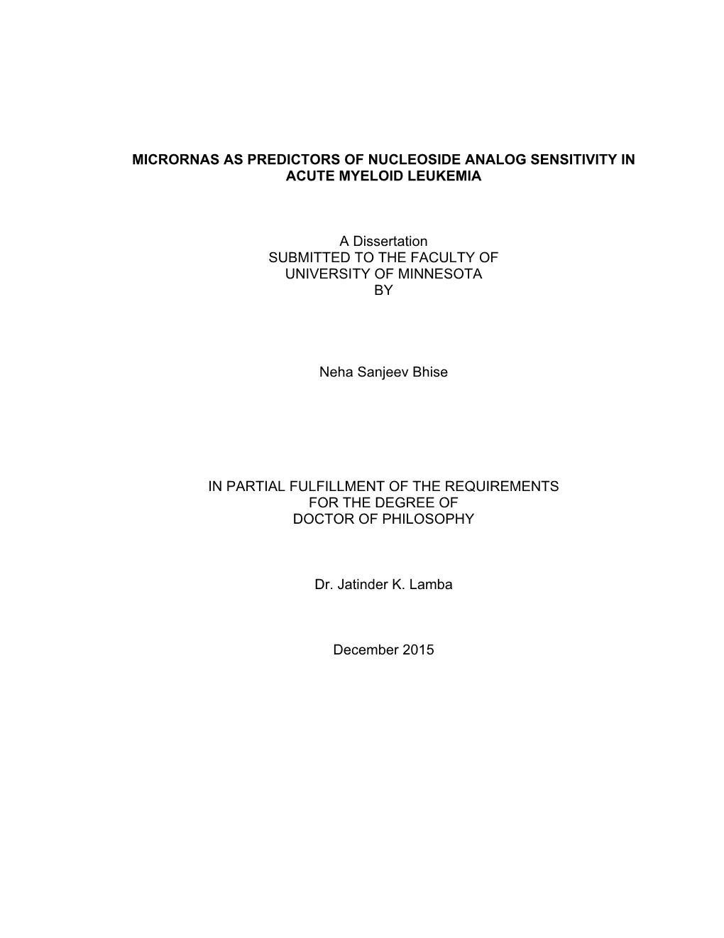 MICRORNAS AS PREDICTORS of NUCLEOSIDE ANALOG SENSITIVITY in ACUTE MYELOID LEUKEMIA a Dissertation SUBMITTED to the FACULTY of U