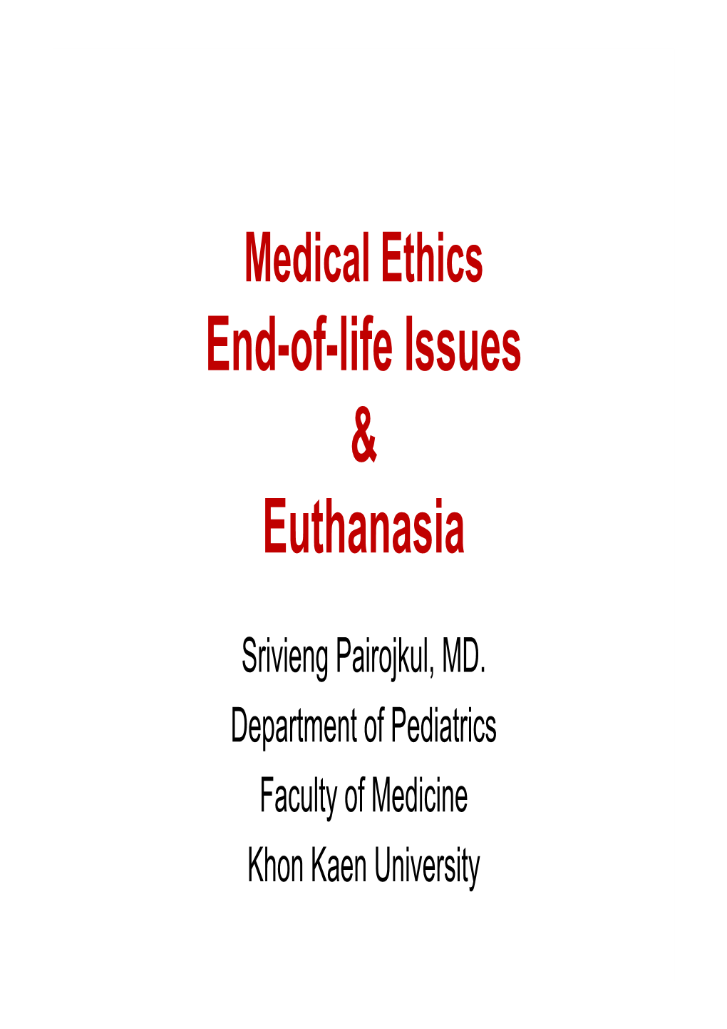 Medical Ethics End-Of-Life Issues & Euthanasia