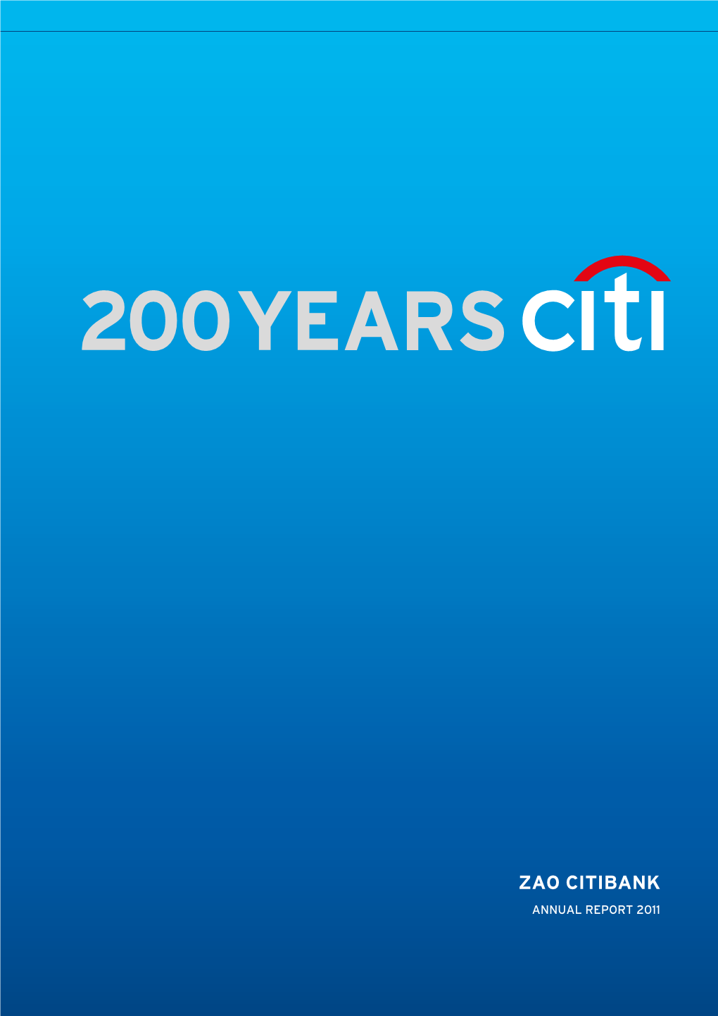 ZAO Citibank Annual Report 2011 in 2012, Citi Celebrates Our 200Th Anniversary