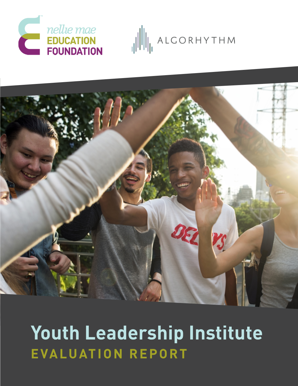 Youth Leadership Institute EVALUATION REPORT