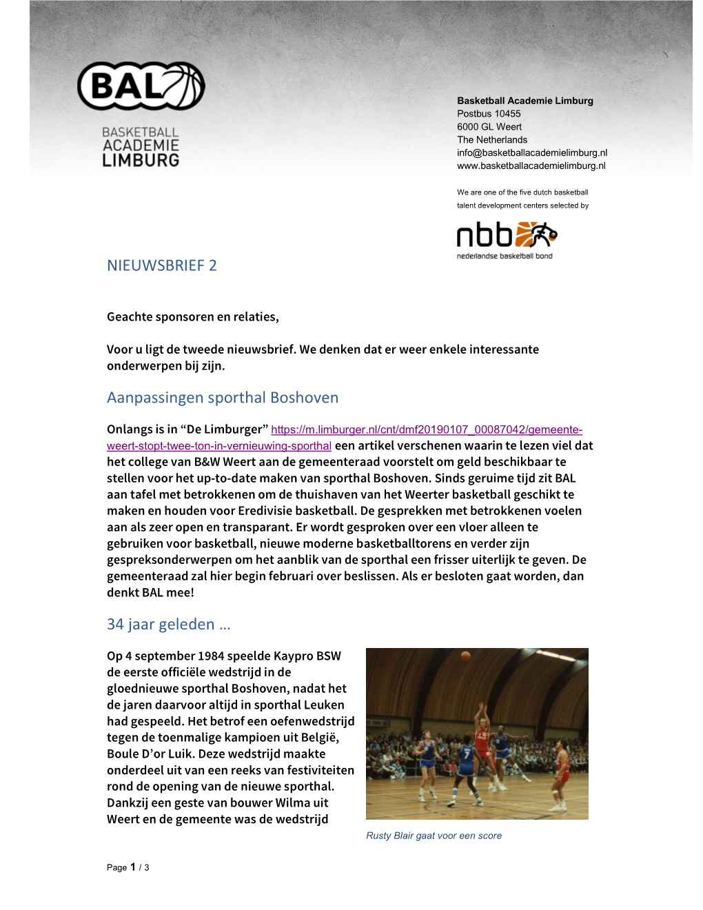 Basketball Academie Limburg Postbus 10455 6000 GL Weert the Netherlands Info@Basketballacademielimburg.Nl