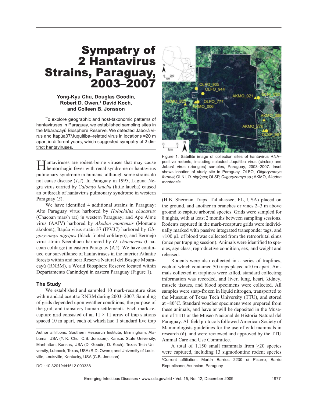 Sympatry of 2 Hantavirus Strains, Paraguay, 2003–2007 Yong-Kyu Chu, Douglas Goodin, Robert D