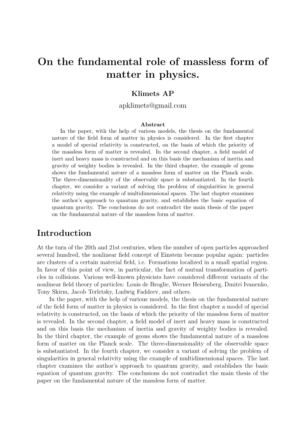 On the Fundamental Role of Massless Form of Matter in Physics