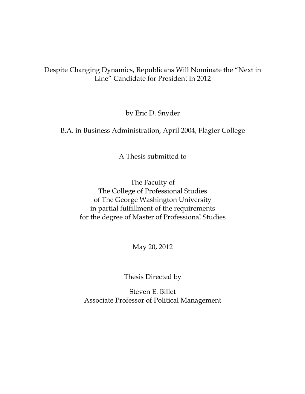 Despite Changing Dynamics, Republicans Will Nominate the “Next in Line” Candidate for President in 2012