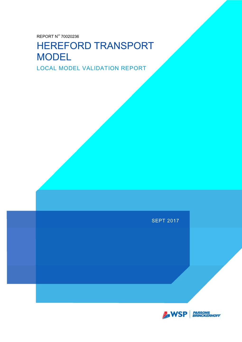 Hereford Transport Model Local Model Validation Report