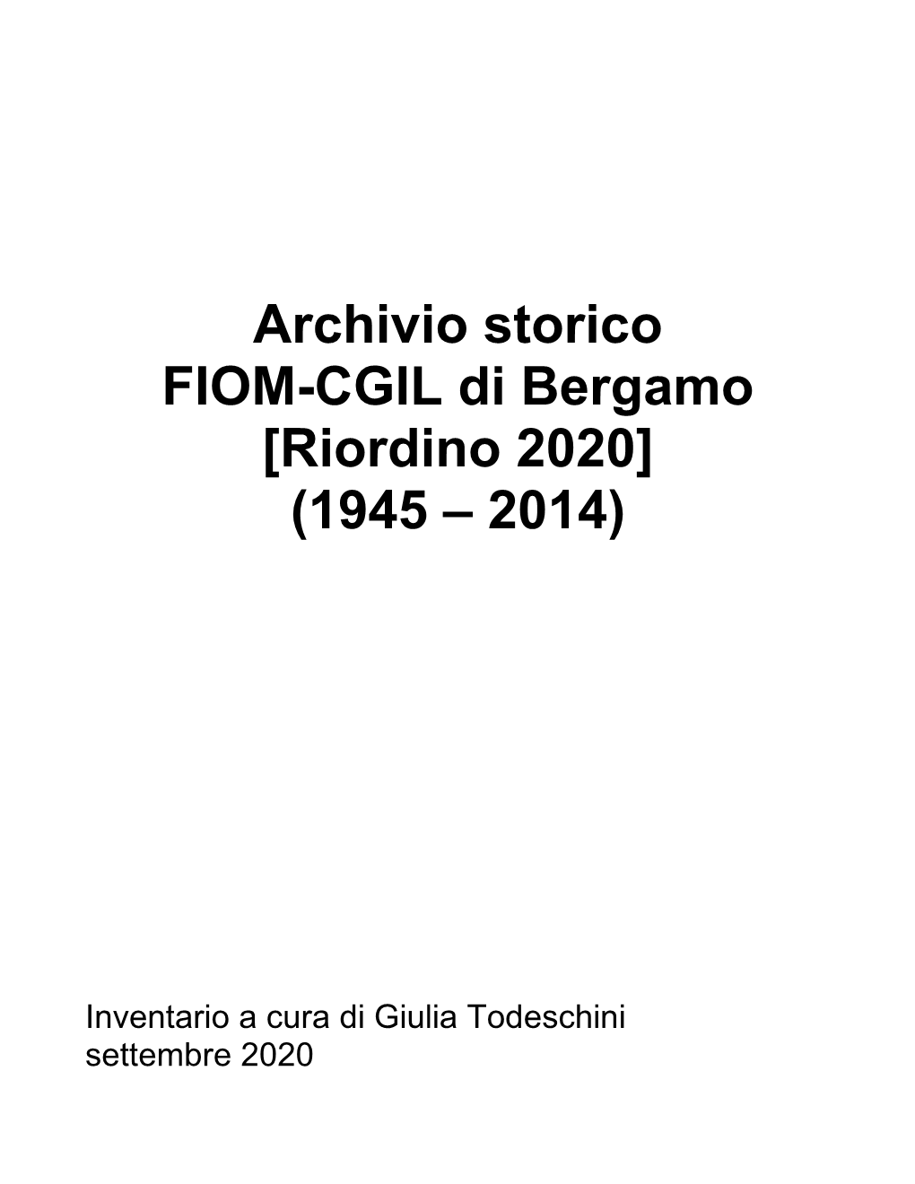 Archivio Storico FIOM-CGIL Di Bergamo [Riordino 2020] (1945 – 2014)