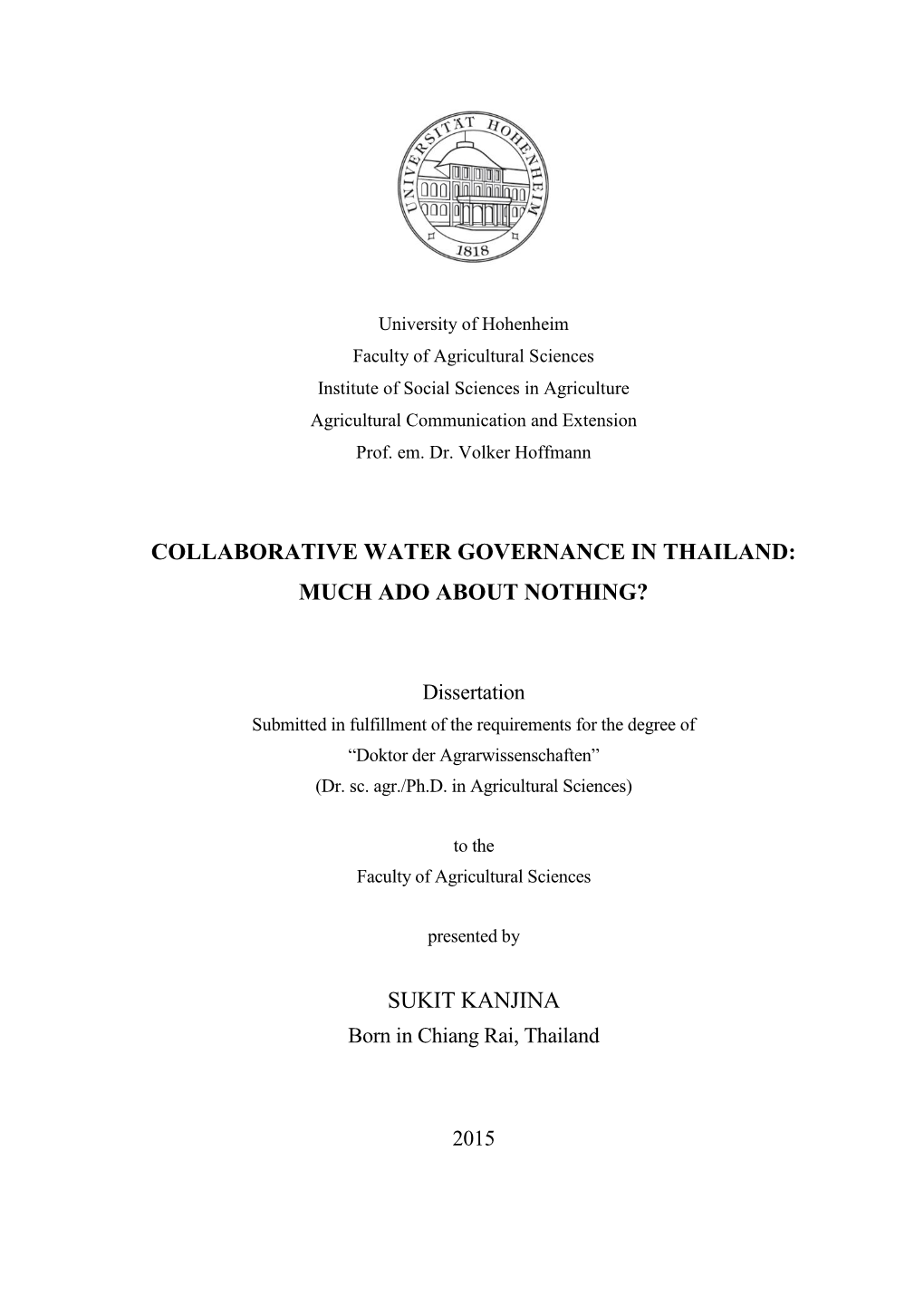Collaborative Water Governance in Thailand: Much Ado About Nothing? Sukit Kanjina