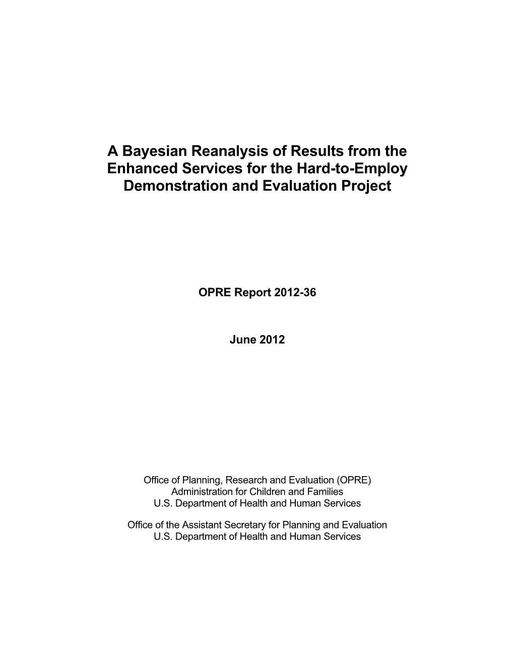 A Bayesian Reanalysis of Results from the Enhanced Services for the Hard-To-Employ Demonstration and Evaluation Project