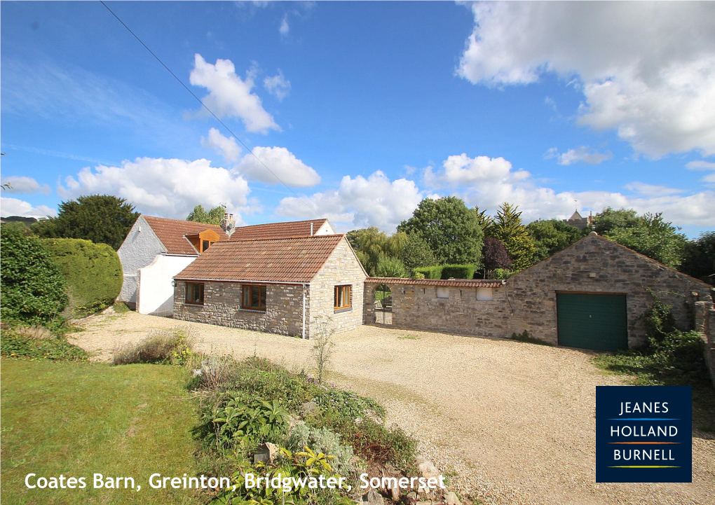 Coates Barn, Greinton, Bridgwater, Somerset Coates Barn, Greinton, Bridgwater, Somerset, TA7 9BW