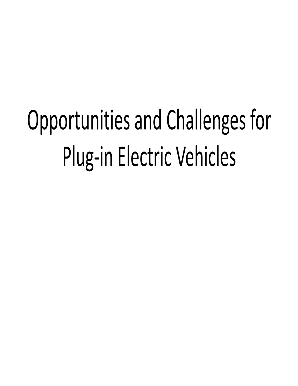 Opportunities and Challenges for Plug-In Electric Vehicles