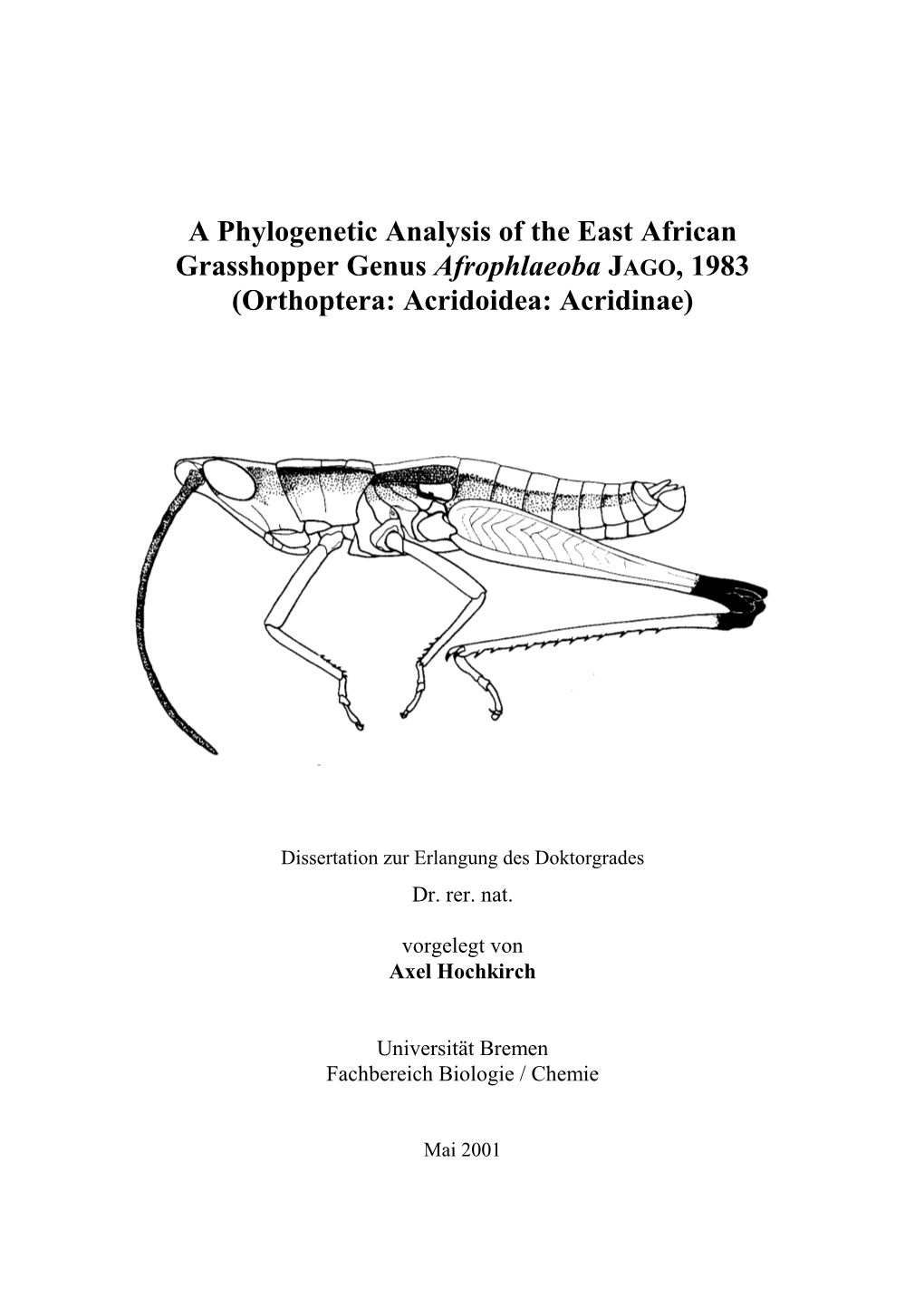 A Phylogenetic Analysis of the East African Grasshopper Genus Afrophlaeoba JAGO, 1983 (Orthoptera: Acridoidea: Acridinae)