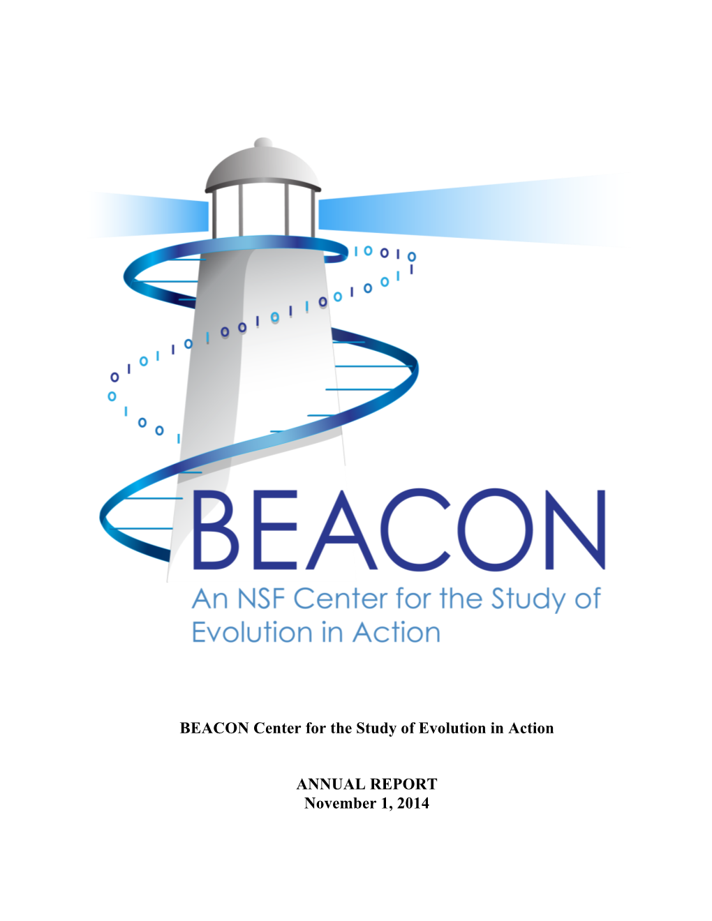 BEACON Center for the Study of Evolution in Action ANNUAL REPORT November 1, 2014