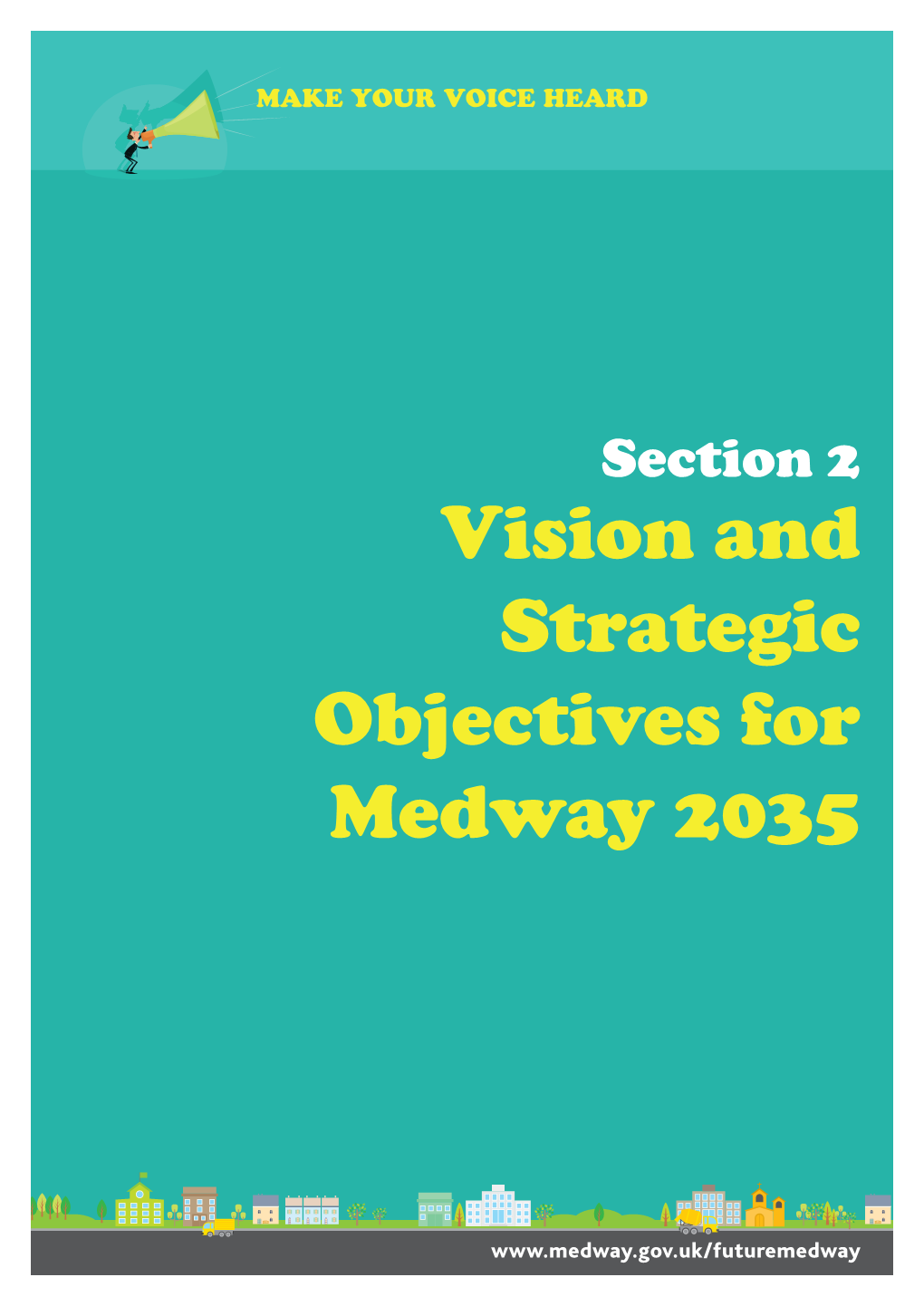 Vision and Strategic Objectives for Medway 2035