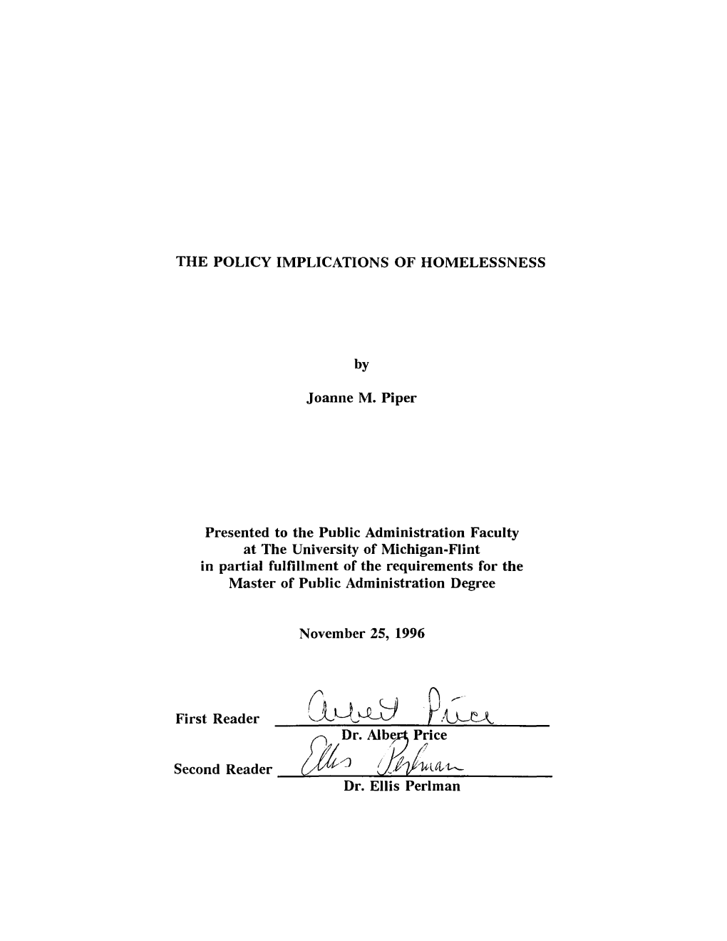 THE POLICY IMPLICATIONS of HOMELESSNESS Joanne M. Piper