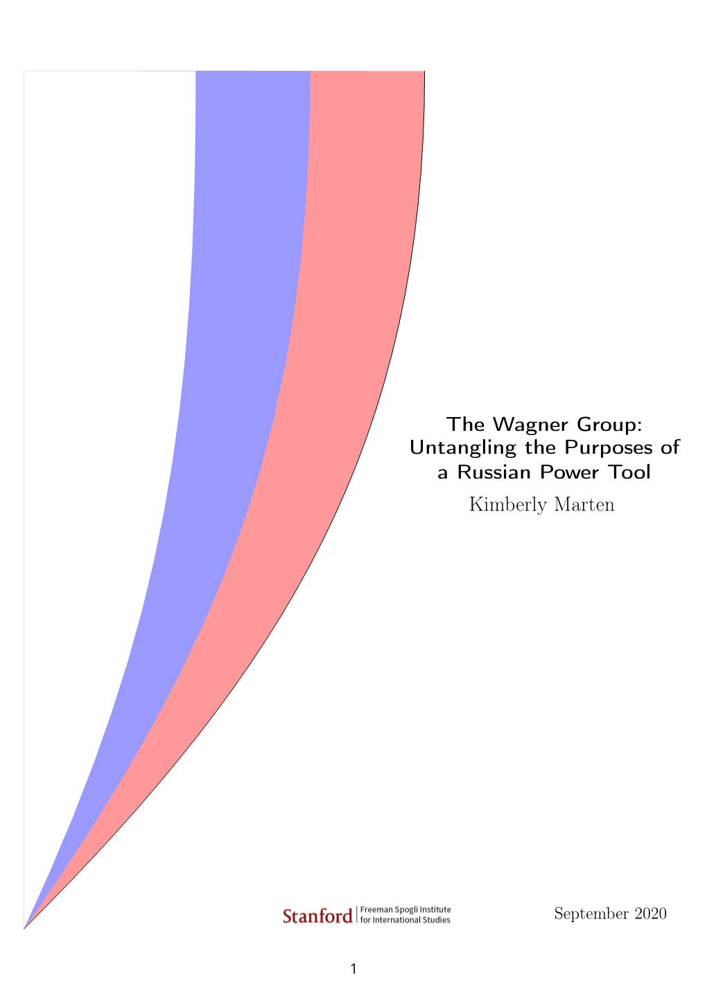 The Wagner Group: Untangling the Purposes of a Russian Power Tool Kimberly Marten