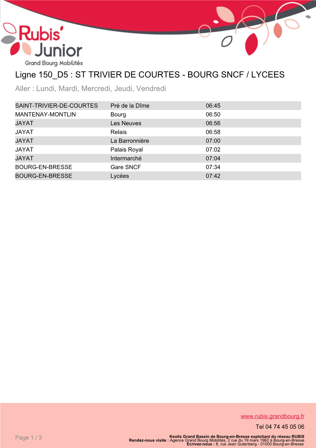 Ligne 150 D5 : ST TRIVIER DE COURTES - BOURG SNCF / LYCEES Aller : Lundi, Mardi, Mercredi, Jeudi, Vendredi